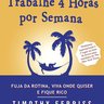 Trabalhe-4-Horas-Por-Semana-Fuja-Da-Rotina-Viva-Onde-Quiser-E-Fique-Rico--Timothy-Ferriss