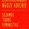 Sejamos-Todos-Feministas--Chimamanda-Ngozi-Adichie