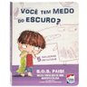 S.O.S.-Pais-Voce-Tem-Medo-Do-Escuro