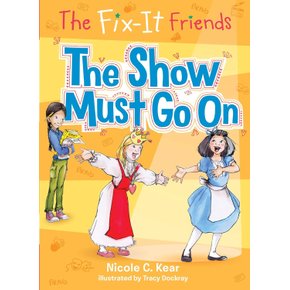 Fix-It-Friensd-The-Show-Must-Go-On