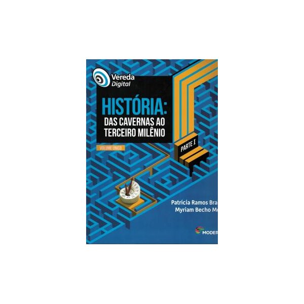 vereda digital historia das cavernas ao terceiro milenio patricia ramos braick